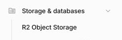 In the English Cloudflare sidebar, choose Storage & databases → R2 Object Storage to open the bucket list.